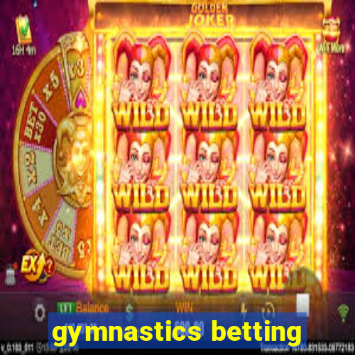 gymnastics betting